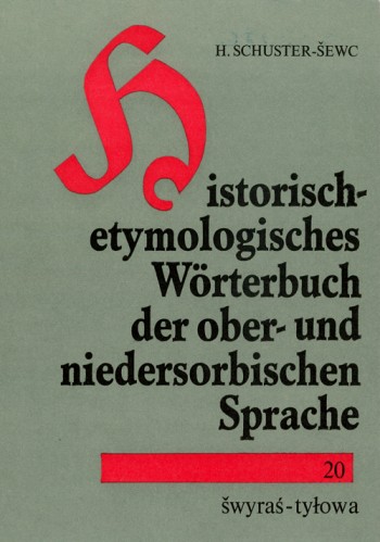 Historisch-etymologisches Wörterbuch der ober- und niedersorbischen Sprache 20