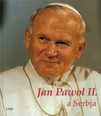 Jan Pawoł II. a Serbja