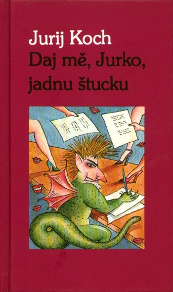 Daj mě, Jurko, jadnu štucku