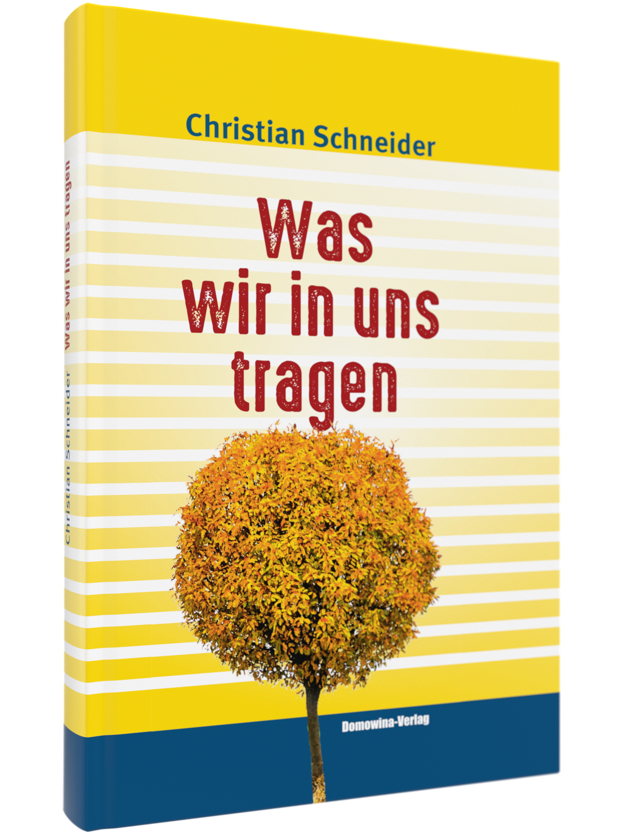 Was wir in uns tragen