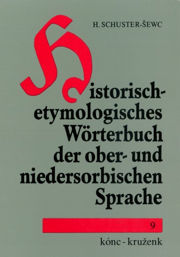 Historisch-etymologisches Wörterbuch der ober- und niedersorbischen Sprache 9