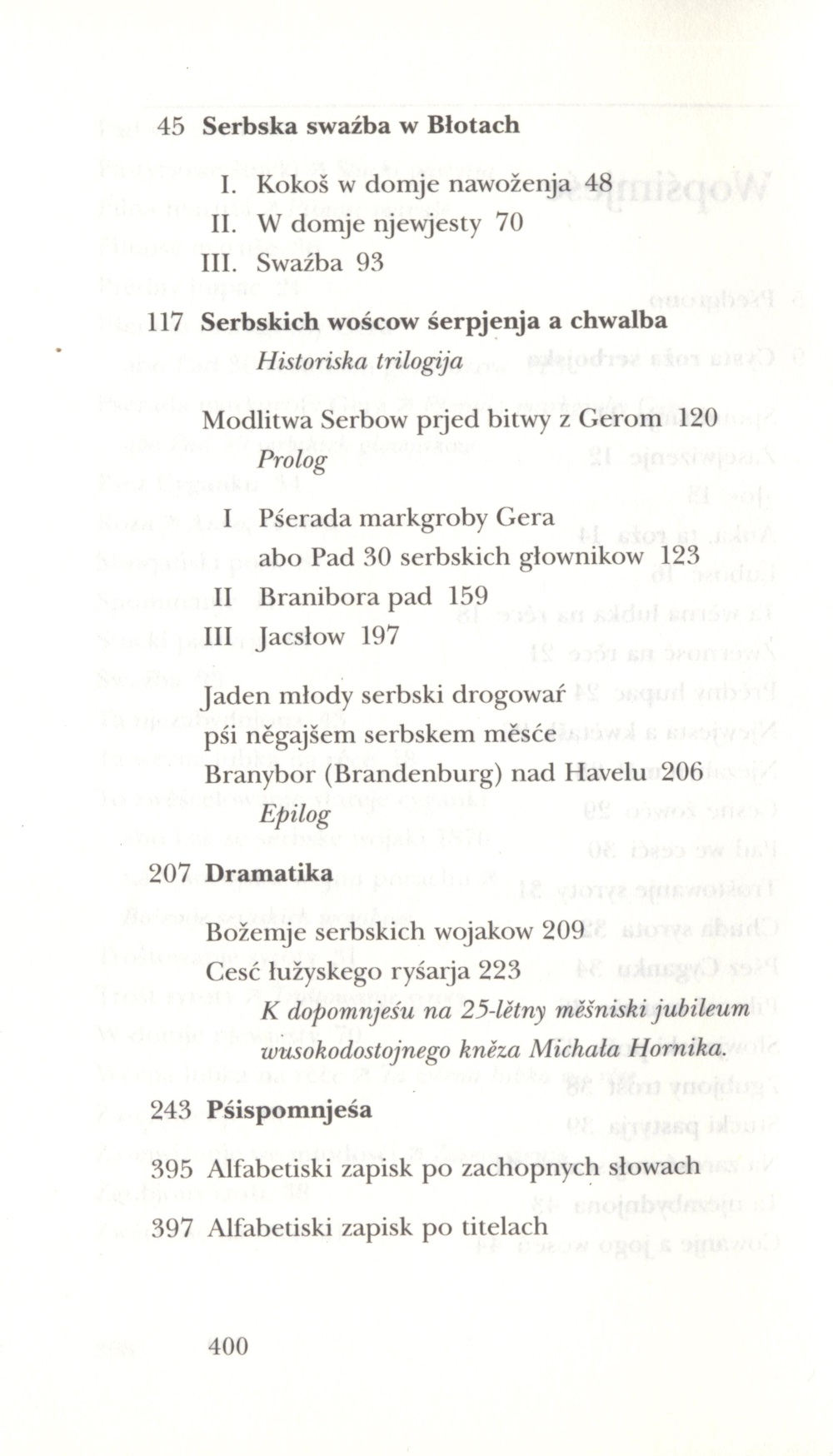 Spise, Cełkowny wudawk 2