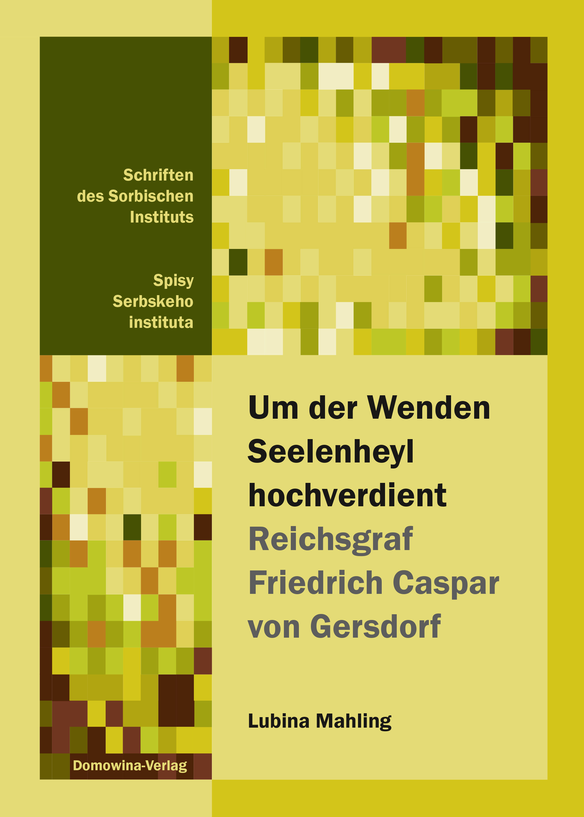 Um der Wenden Seelenheyl hochverdient ─ Reichsgraf Friedrich Caspar von Gersdorf