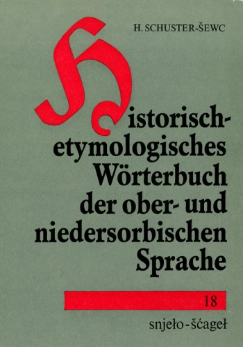Historisch-etymologisches Wörterbuch der ober- und niedersorbischen Sprache 18