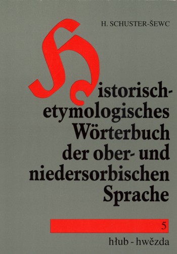 Historisch-etymologisches Wörterbuch der ober- und niedersorbischen Sprache 5