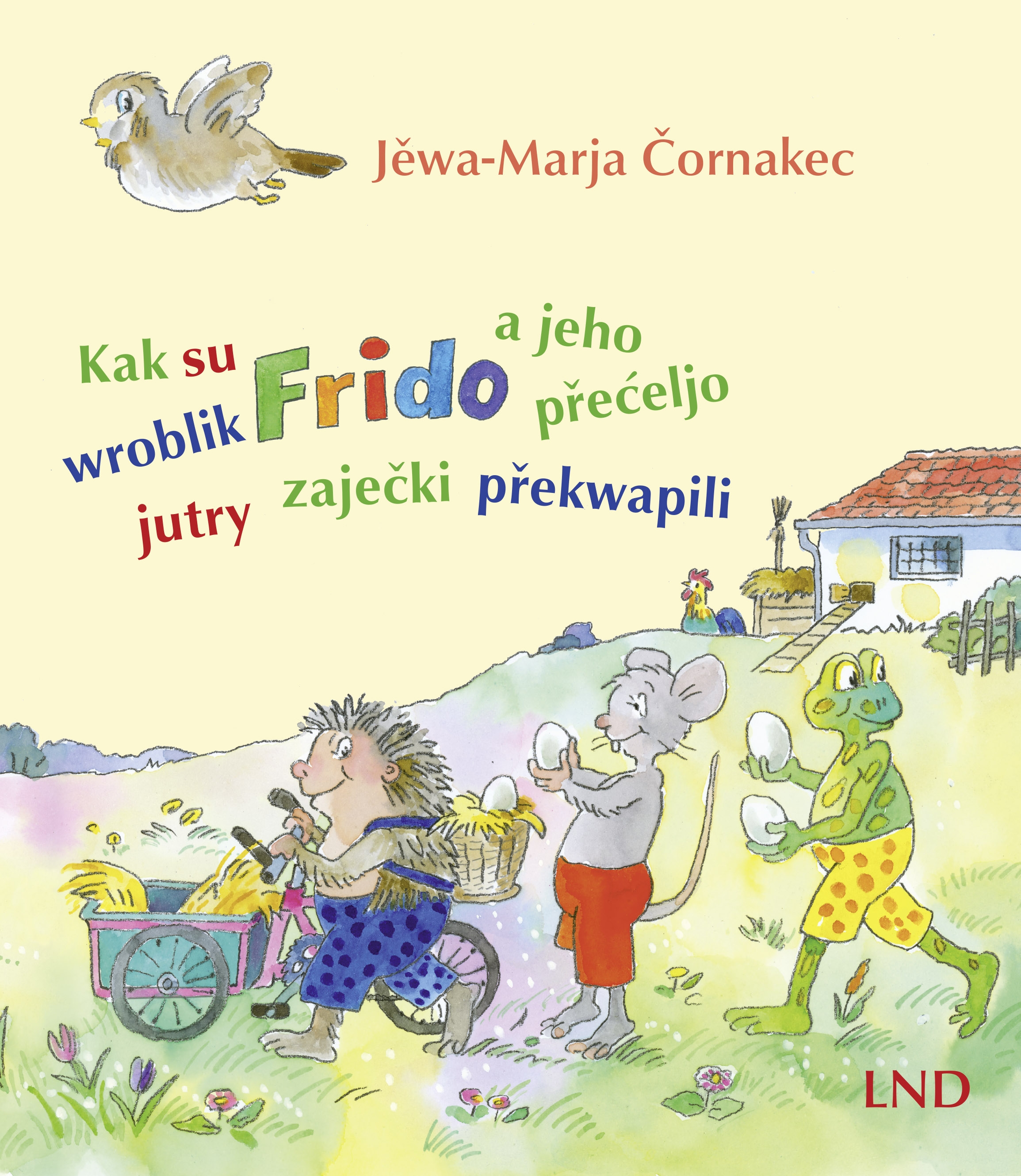 Kak su wroblik Frido a jeho přećeljo jutry zaječki překwapili