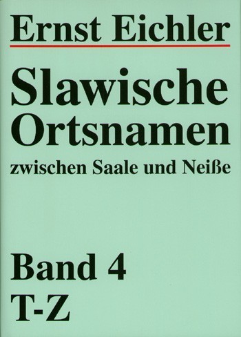 Slawische Ortsnamen zwischen Saale und Neiße, Band 4: T-Z