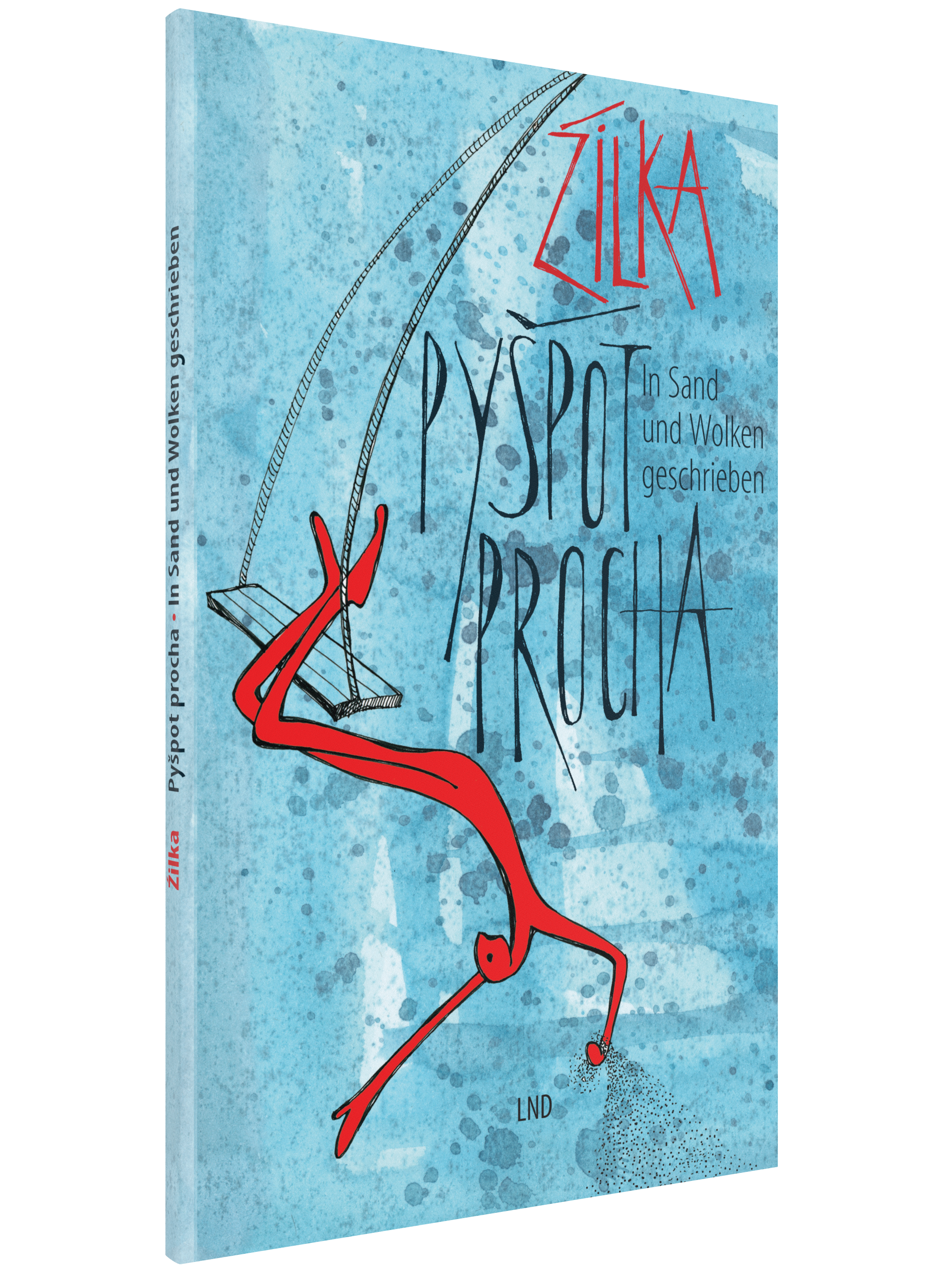 Cover von Pyšpot procha, in Sand und Wolken geschrieben, von Źilka. Zusehen ist eine abstrakt gemalte Person auf einer Schaukel