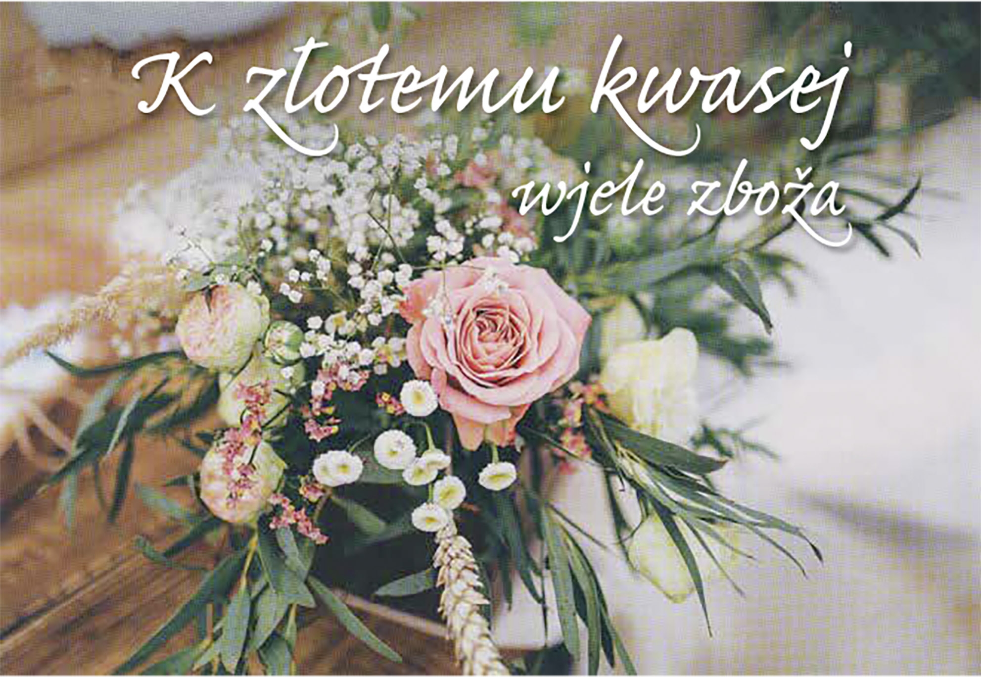 Zbožopřejna karta • K złotemu kwasej wjele zboža