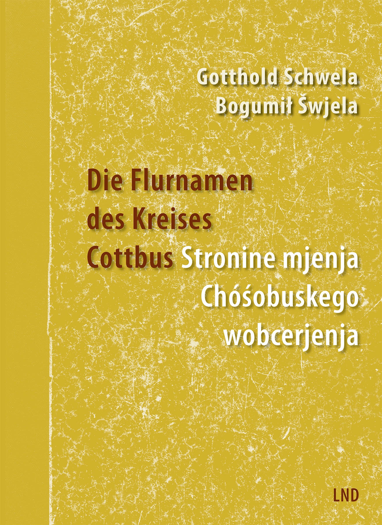 Die Flurnamen des Kreises Cottbus • Stronine mjenja Chóśobuskego wobcerjenja