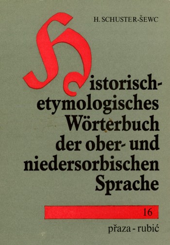 Historisch-etymologisches Wörterbuch der ober- und niedersorbischen Sprache 16