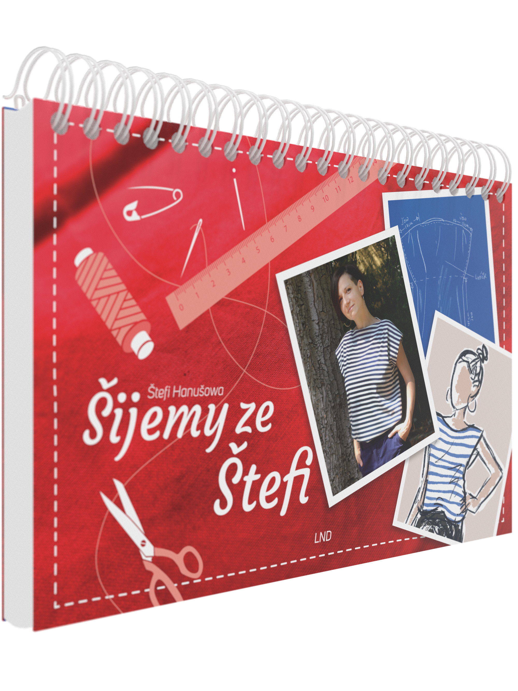 Ein aufgeschlagenes Spiralbuch mit einem roten Cover, das Nähzubehör wie Nadeln, Garn, Schere und ein Lineal zeigt. Der Titel „Šijemy ze Štefi“ ist in weißer, geschwungener Schrift geschrieben. Zudem sind ein Foto einer Frau in einem gestreiften Shirt sow