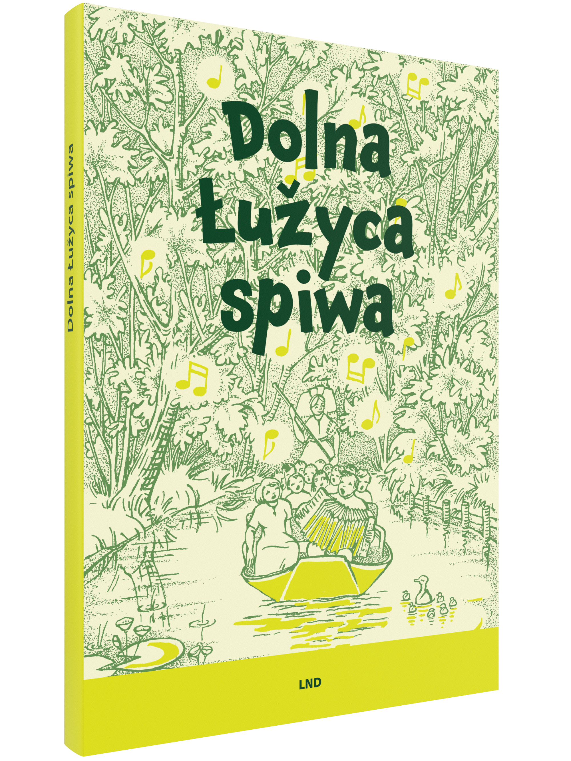 "Buchcover von 'Dolna Łužyca spiwa'. Der Titel ist in dunkelgrüner Schrift auf einem hellgrünen Hintergrund mit einer detaillierten, grünen Zeichnung von Eichenblättern und Bäumen. Gelbe Musiknoten sind über das Cover verteilt. Die Illustration zeigt eine