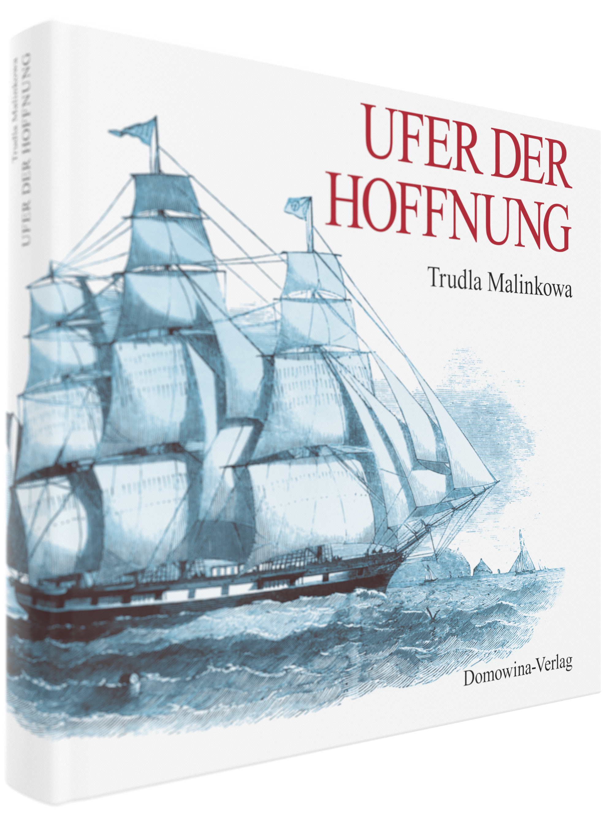 Titel Ufer der Hoffnung von Trudla Malinkowa. Zusehen ist ein großes altes Segelschiff das im Meer segelt